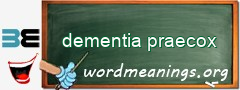 WordMeaning blackboard for dementia praecox